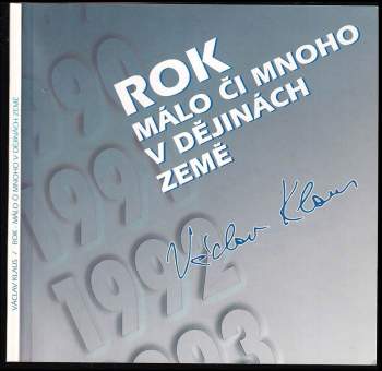Václav Klaus: Rok - málo či mnoho v dějinách země