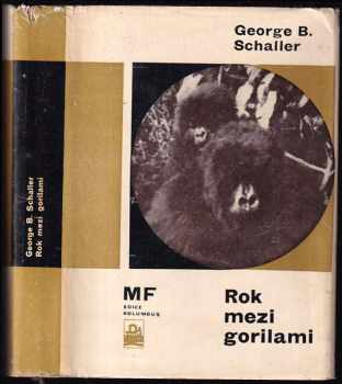 Rok mezi gorilami - George B Schaller, Schaller (1966, Mladá fronta) - ID: 836002