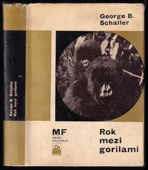Rok mezi gorilami - George B Schaller, Schaller (1966, Mladá fronta) - ID: 325993