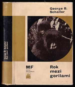 Rok mezi gorilami - George B Schaller, Schaller (1966, Mladá fronta) - ID: 586864