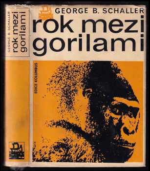 Rok mezi gorilami - George B Schaller (1969, Mladá fronta) - ID: 98433