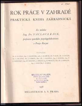 Rok práce v zahradě  - Praktická kniha zahradnická II. část