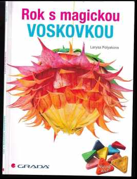 Larysa Polyakova: Rok s magickou voskovkou