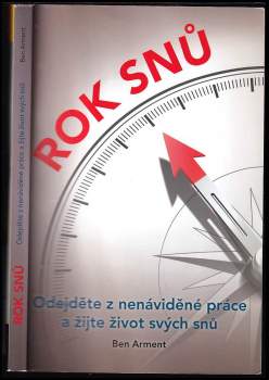 Rok snů : odejděte z nenáviděné práce a žijte život svých snů