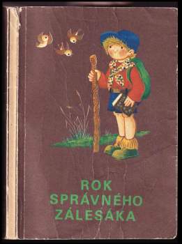 Edita Plicková: Rok správného zálesáka