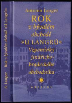 Antonín Langer: Rok v bývalém obchodě "U Langrů"