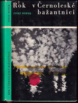 Josef Bobek: Rok v Černoleské bažantnici