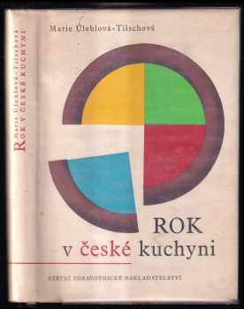 Rok v české kuchyni - Marie Úlehlová-Tilschová (1957, SZdN) - ID: 256644