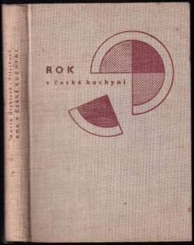 Rok v české kuchyni - Marie Úlehlová-Tilschová (1957, SZdN) - ID: 797625