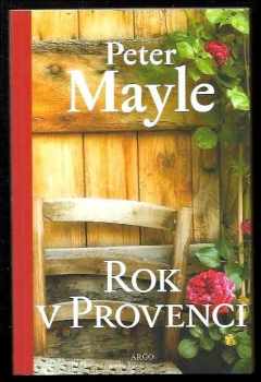 Peter Mayle: Rok v Provenci