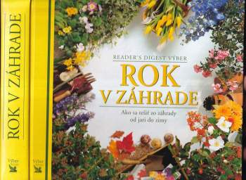 Rok v záhrade : ako sa tešiť zo záhrady od jari do zimy