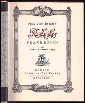 Max von Boehn: Rokoko - Frankreich im XVIII. Jahrhundert