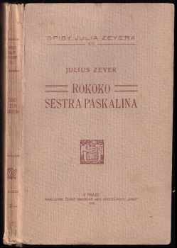Rokoko ; Sestra Paskalina : legenda - Julius Zeyer (1917, Unie) - ID: 2361983