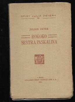 Julius Zeyer: Rokoko : Sestra Paskalina : legenda
