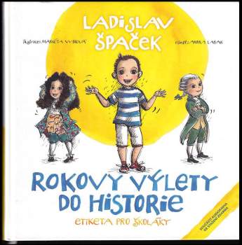 Ladislav Špaček: Rokovy výlety do historie