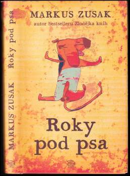 Roky pod psa - Markus Zusak (2014, Argo) - ID: 764492