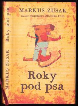 Roky pod psa - Markus Zusak (2014, Argo) - ID: 767939