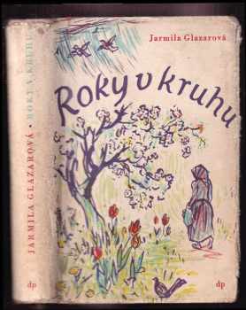 Jarmila Glazarová: Roky v kruhu