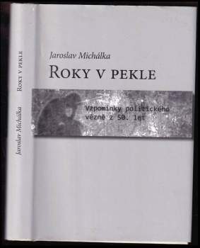 Jaroslav Michálka: Roky v pekle