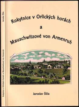 Rokytnice v Orlických horách a Mauschwitzové von Armenruh