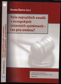 Role nejvyšších soudů v evropských ústavních systémech - čas pro změnu?