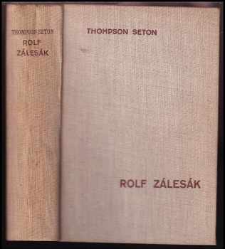 Ernest Thompson Seton: Rolf zálesák