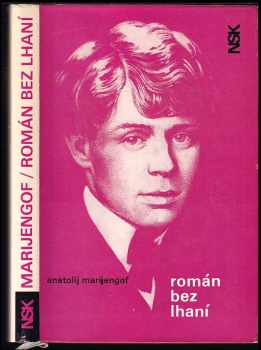 Román bez lhaní - Anatolij Borisovič Marijengof (1967, Svět sovětů) - ID: 400146