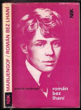 Román bez lhaní - Anatolij Borisovič Marijengof (1967, Svět sovětů) - ID: 414099