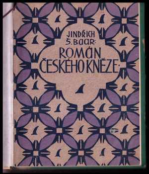 Jindřich Šimon Baar: Román českého kněze : Cestou křížovou