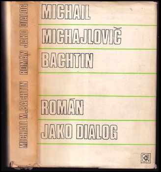 Michail Michajlovič Bachtin: Román jako dialog