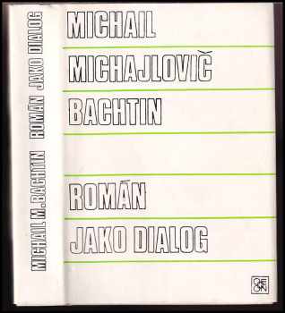 Román jako dialog - Michail Michajlovič Bachtin (1980, Odeon) - ID: 476697