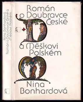 Nina Bonhardová: Román o Doubravce České a Měškovi Polském