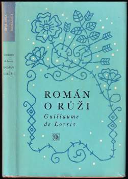 Guillaume de Lorris: Román o růži