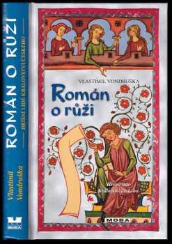 Vlastimil Vondruška: Román o růži
