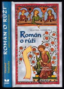 Vlastimil Vondruška: Román o růži