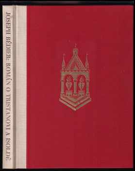 Román o Tristanovi a Isoldě - Joseph Bédier (1929, Jos. R. Vilímek) - ID: 57158