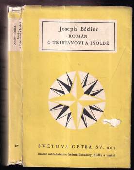 Román o Tristanovi a Isoldě - Joseph Bédier (1959, Státní nakladatelství krásné literatury, hudby a umění) - ID: 811845