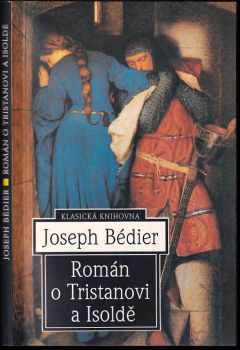 Joseph Bédier: Román o Tristanovi a Isoldě