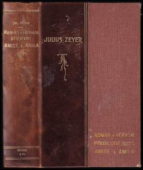 Julius Zeyer: Román o věrném přátelství Amise a Amila