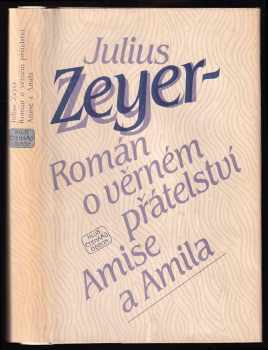 Julius Zeyer: Román o věrném přátelství Amise a Amila