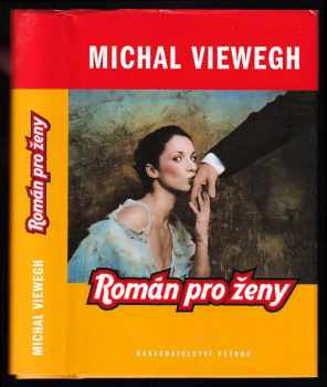 Román pro ženy - Michal Viewegh (2005, Petrov) - ID: 917830