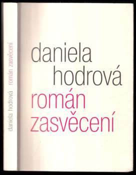 Daniela Hodrová: Román zasvěcení