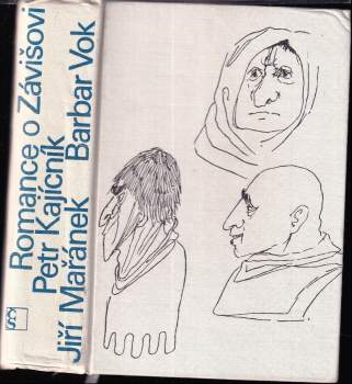 Romance o Závišovi ; Petr Kajícník ; Barbar Vok : trilogie pětilisté růže