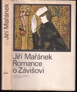 Romance o Závišovi : 1. díl - trilogie pětilisté růže - Jiří Mařánek (1973, Československý spisovatel) - ID: 774377