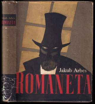 Jakub Arbes: Romaneta ; Svatý Xaverius ; Ukřižovaná ; Newtonův mozek