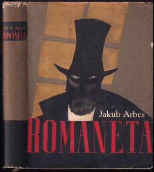 Jakub Arbes: Romaneta ; Svatý Xaverius ; Ukřižovaná ; Newtonův mozek