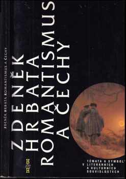 Zdeněk Hrbata: Romantismus a Čechy