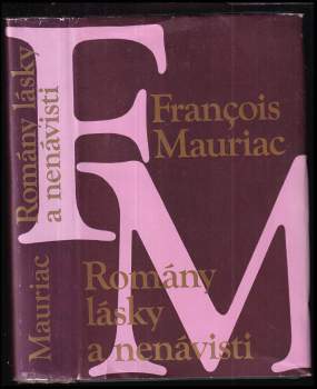 François Mauriac: Romány lásky a nenávisti