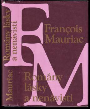 François Mauriac: Romány lásky a nenávisti