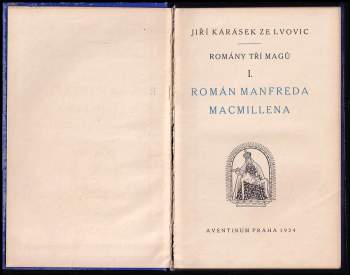 Jiří Karásek ze Lvovic: Romány tří magů - I - III -  Román Manfreda Macmillena + Scarabeus + Ganymedes